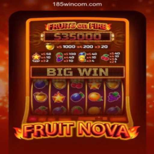 Explore the Vibrant World of FruitNova and Win Big at 185win COM Cassino Online